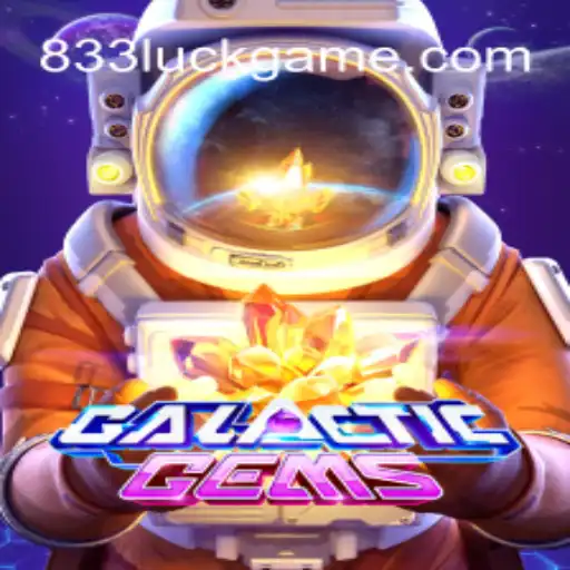 Descubra o Mundo Fascinante de GalacticGems e a Magia do 833Luck